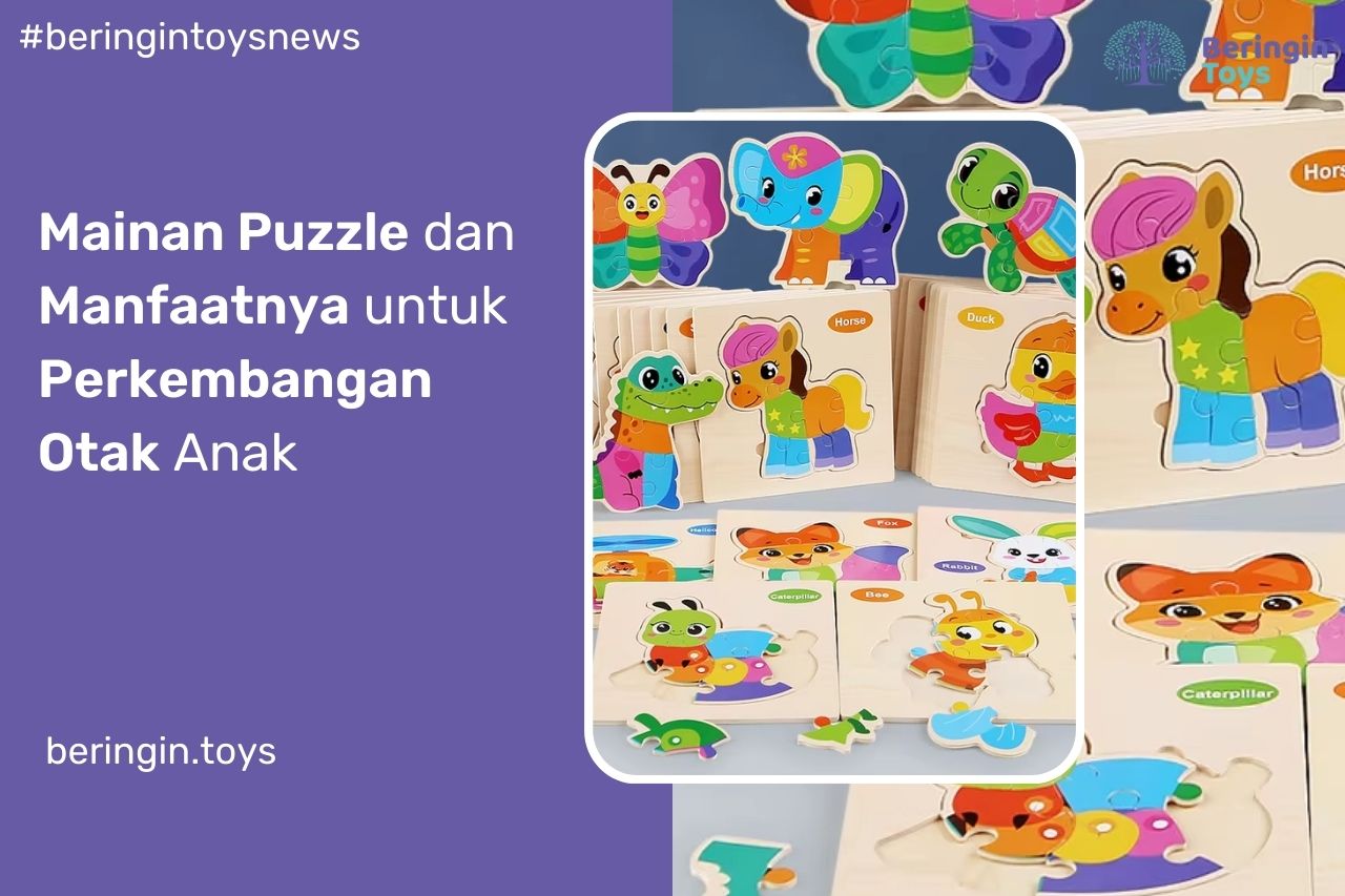 Mainan Puzzle dan Manfaatnya untuk Perkembangan Otak Anak